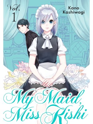 My Maid， Miss Kishi, Volume 1 - ebook